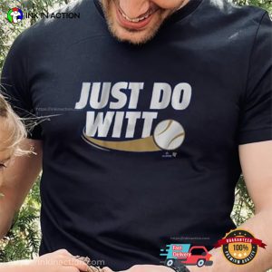 Just Do Witt Funny bobby witt baseball T Shirt 3