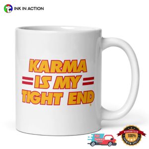 Karma Is My Tight End Mug