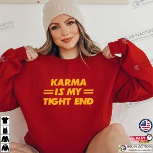 Karma is My Tight End, Kansas City Football T-Shirt