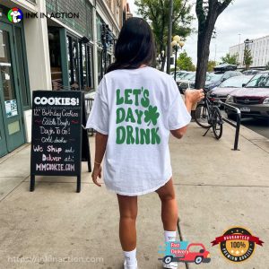 Let’s Day Drink St Patrick’s Day 2 Sided T-Shirt