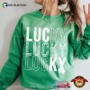 Lucky St Patricks Day Tee Shirt