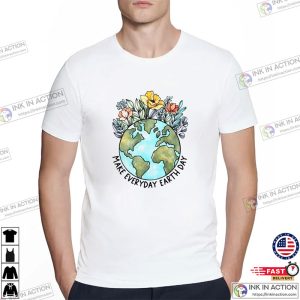 Make Everyday Earth Day Natural Earth T-shirt