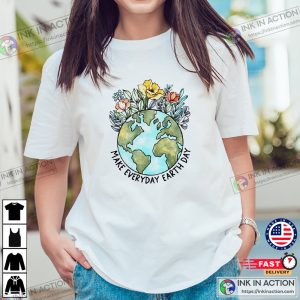 Make Everyday Earth Day Natural Earth T-shirt