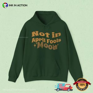 Not In April Fools Mood Groovy April Fool’s Day T-shirt