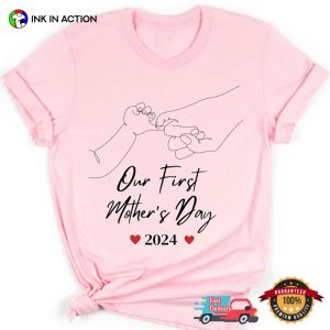 Our First Mother's Day 2024 Comfort Colors T Shirt, best mothers day gifts 1