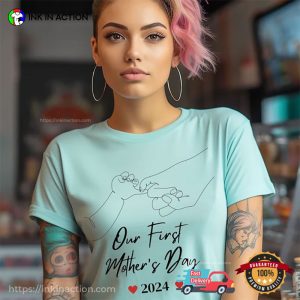 Our First Mother’s Day 2024 Comfort Colors T-Shirt, Best Mothers Day Gifts