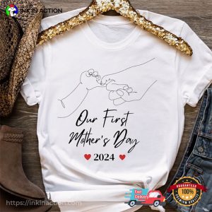 Our First Mother's Day 2024 Comfort Colors T Shirt, best mothers day gifts 4