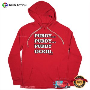 PURDY GOOD 49ers brock purdy Funny Football T Shirt 2