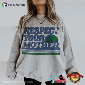 Respect Your Mother Earth, Save The Planet T-shirt
