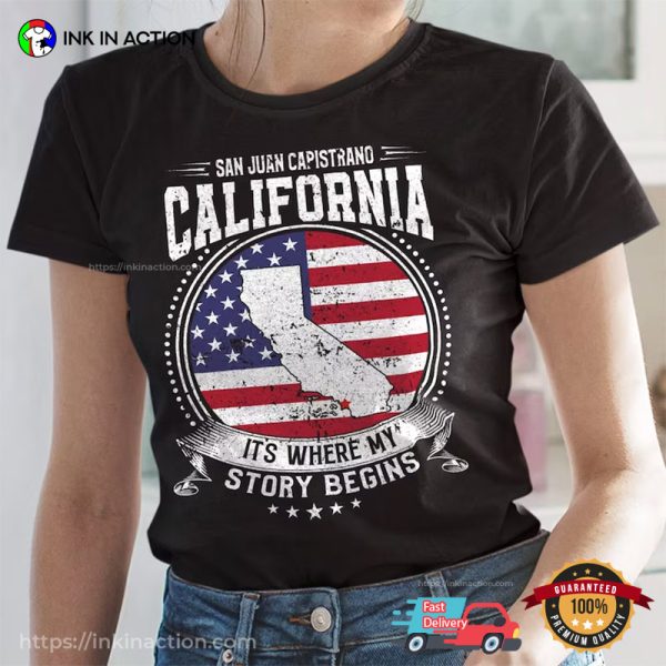 San Juan Capistrano California It’s Where My Story Begins America Flag T-Shirt