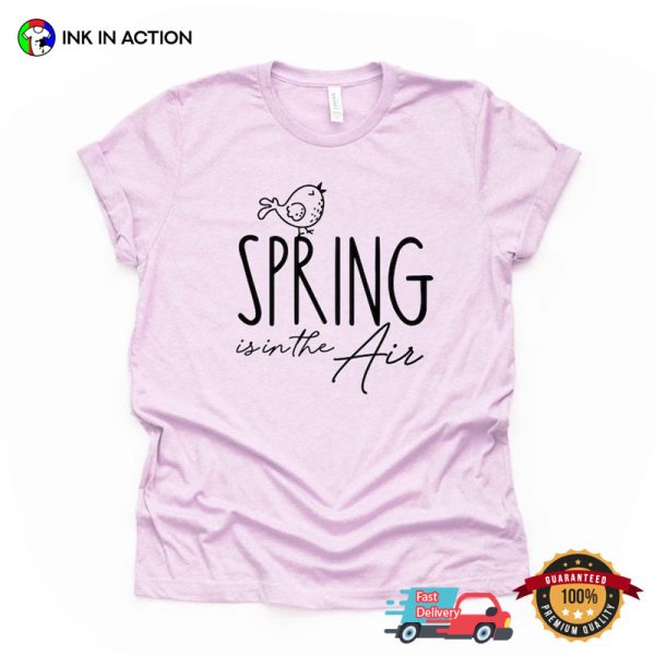 Spring Is In The Air, The 1st Day Of Spring Comfort Colors T-shirt
