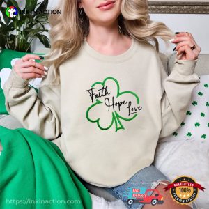 St Patrick's Day Faith Hope Love Shamrock T Shirt 3