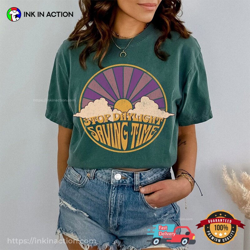 Stop Daylight Saving Time Vintage Comfort Colors T-Shirt Stop Daylight Saving Time Vintage Comfort Colors T-Shirt