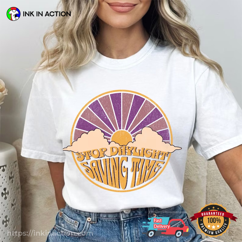 Stop Daylight Saving Time Vintage Comfort Colors T-Shirt Stop Daylight Saving Time Vintage Comfort Colors T-Shirt
