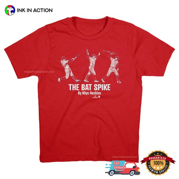 The Bat Spike By Rhys Hoskins Baseball T-Shirt