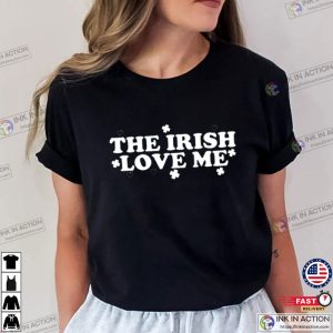 The Irish Love Me Shamrock St Paddys Day Shirts