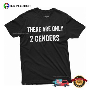 There Are Only 2 Genders T Shirt, conservative t shirts 3