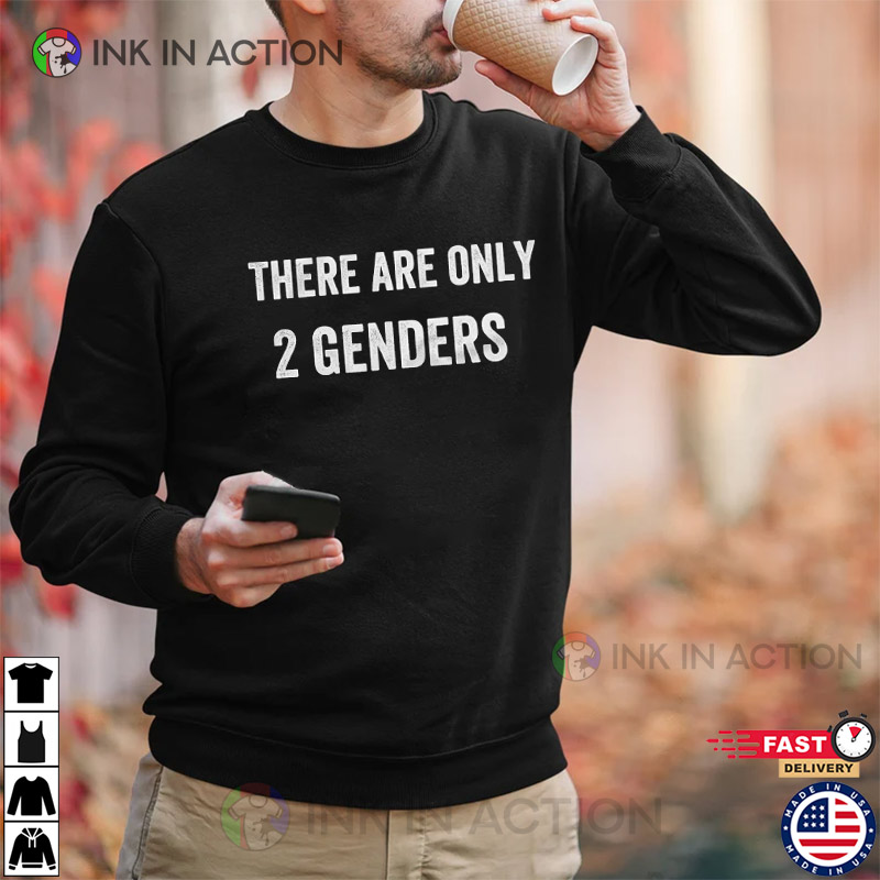 There Are Only 2 Genders T-Shirt, Conservative T-shirts