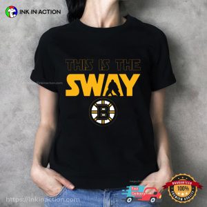 This is the SWAY boston bruins shirt 1