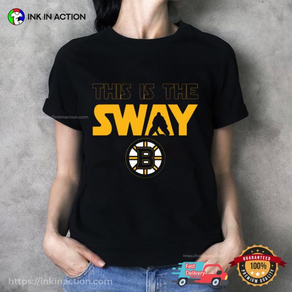 This is the SWAY Boston Bruins Shirt