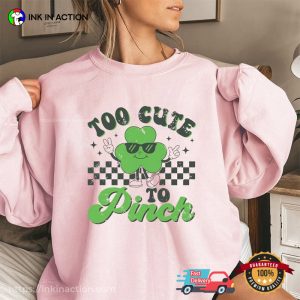 Too Cute To Pinch Retro Lucky Clover T Shirt, Happy St Patrick’s Day Apparel