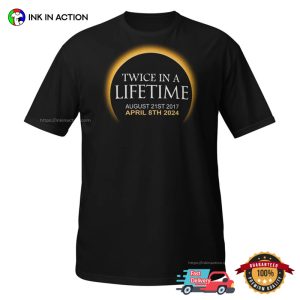 april 8 2024 total solar eclipse Twice in a Lifetime Trending Tee 1