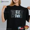 Caitlin Clark You Break It You Own It Shirt