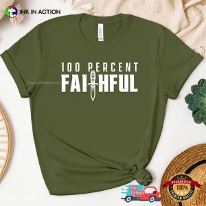 100 Percent Faithful the traitors us T Shirt 1