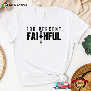 100 Percent Faithful the traitors us T Shirt 2