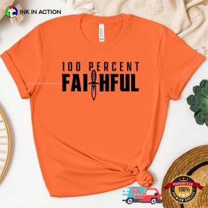 100 Percent Faithful the traitors us T Shirt 4