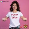 49ers Brock Purdy, Purdy Good Block Shirt