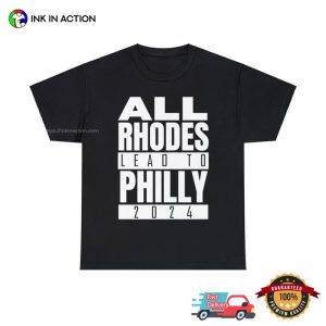 All Rhodes Lead To Philly 2024 wwe cody rhodes T Shirt 1