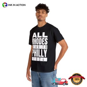 All Rhodes Lead To Philly 2024 wwe cody rhodes T Shirt