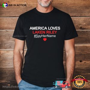 America Loves Laken Riley say her name T Shirt 2