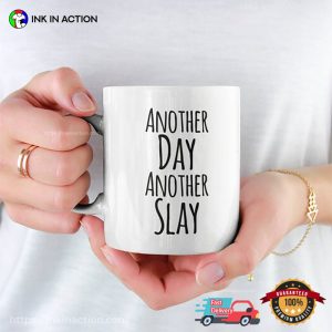 Another Day Another Slay Coffee Mug