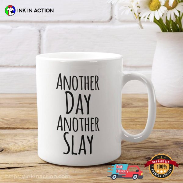 Another Day Another Slay Coffee Mug