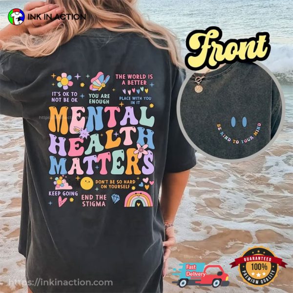 Be Kind To Your Mind Mental Health Matters Comfort Colors T-Shirt