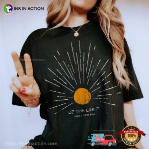 Be The Light Comfort Colors bible verse shirts 3