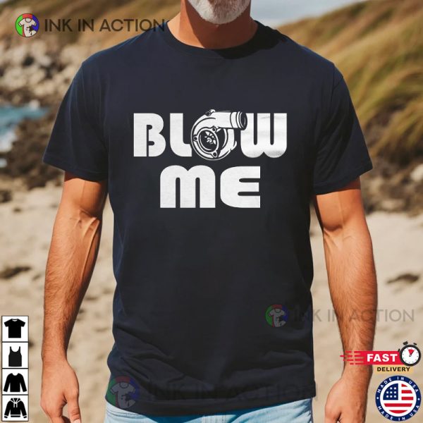 Blow Me JDM Funny Dirty Shirts