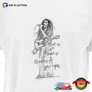 Bob Marley Get Up Stand Up Stand Up For Your Rights Fan Art T shirt, bob marley apparel 1