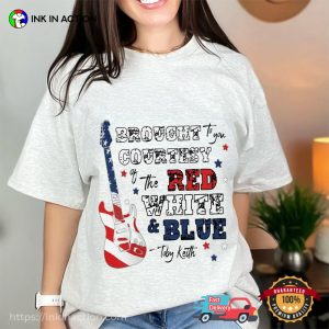 Brought To You Courtesy Of The Red White And Blue Comfort Colors T-Shirt, toby Country Music Toby Keith Merch