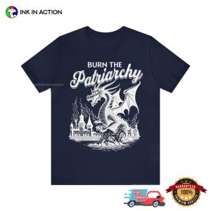 Burn The Patriarchy Dragon Destroy City T-Shirt