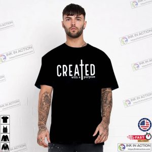 Created With A Purpose Jesus Shirt