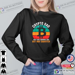 Crypto Dad Just Like A Normal Dad But Way Smarter Funny Cryptocurrency T-Shirt
