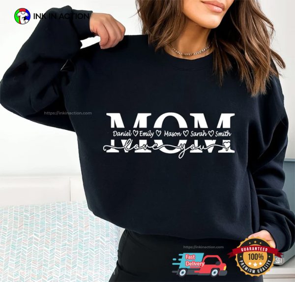 Customized Childs Love You Mom T-Shirt, Happy Mommy Day Apparel