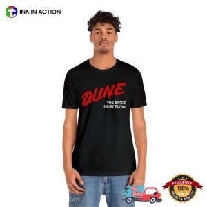 DUNE The Spice Must Flow dune movie 2 T Shirt 1