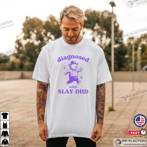 Diagnosed With Slay DHD Dumb Bear Funny T-shirt