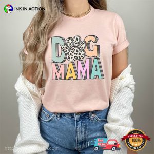 Dog Mama Dog Paw Adorable funny mom shirts 2