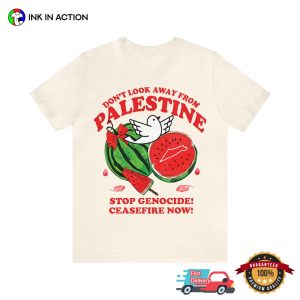 Don’t Look Away From Palestine Comfort Colors Palestine Shirt