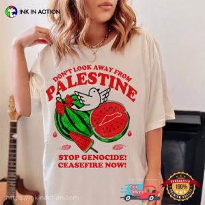 Don’t Look Away From Palestine Comfort Colors Palestine Shirt